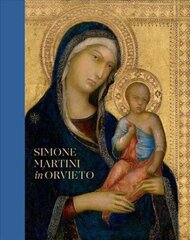 Simone Martini in Orvieto цена и информация | Книги об искусстве | kaup24.ee