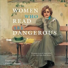 Women Who Read Are Dangerous цена и информация | Книги об искусстве | kaup24.ee