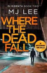 Where The Dead Fall: A completely gripping crime thriller цена и информация | Фантастика, фэнтези | kaup24.ee
