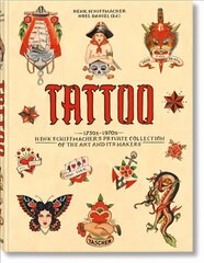 TATTOO. 1730s-1970s. Henk Schiffmacher's Private Collection Multilingual edition цена и информация | Книги об искусстве | kaup24.ee