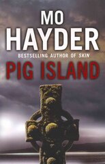 Pig Island: a taut, tense and terrifying thriller from bestselling author Mo Hayder цена и информация | Фантастика, фэнтези | kaup24.ee