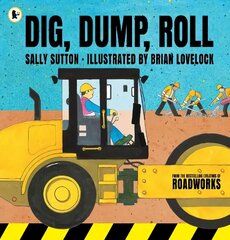 Dig, Dump, Roll hind ja info | Väikelaste raamatud | kaup24.ee