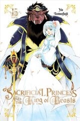 Sacrificial Princess and the King of Beasts, Vol. 15 hind ja info | Fantaasia, müstika | kaup24.ee