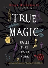 True Magic: Spells That Really Work цена и информация | Самоучители | kaup24.ee