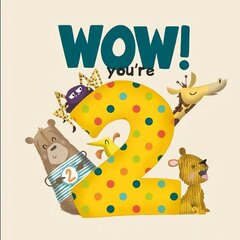 WOW! You're Two birthday book hind ja info | Väikelaste raamatud | kaup24.ee