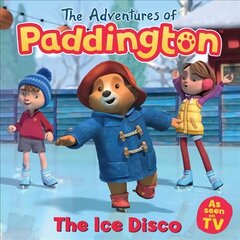 Adventures of Paddington: The Ice Disco hind ja info | Väikelaste raamatud | kaup24.ee