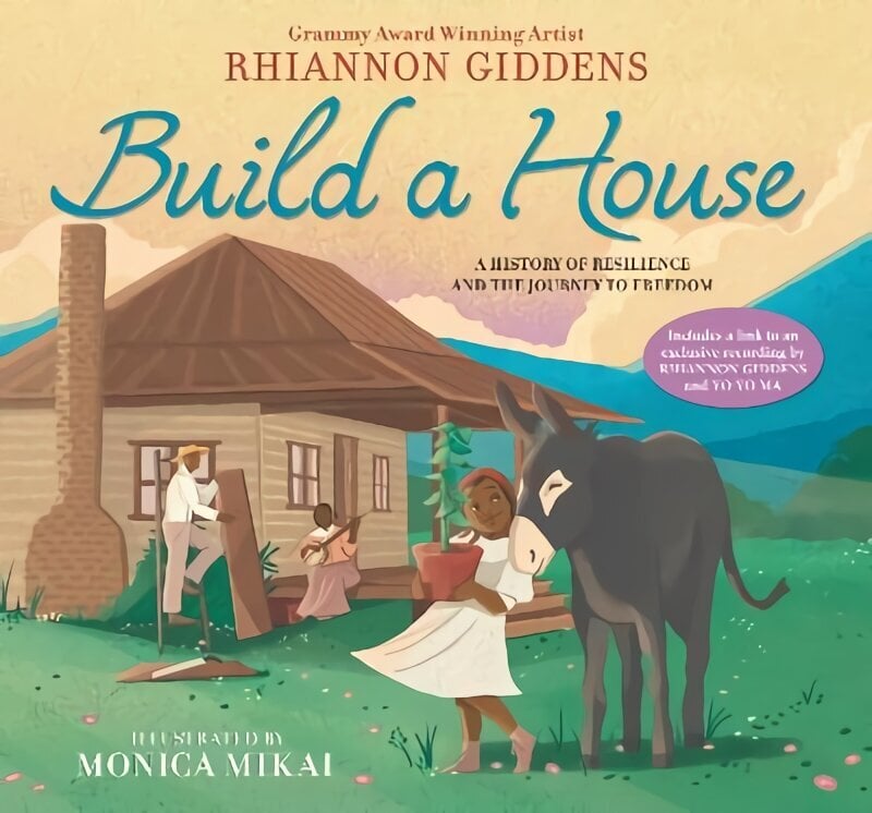 Build a House: A history of resilience and the journey to freedom цена и информация | Väikelaste raamatud | kaup24.ee