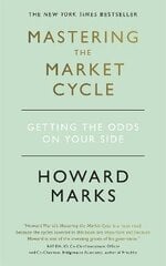 Mastering The Market Cycle: Getting the odds on your side цена и информация | Самоучители | kaup24.ee