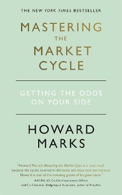 Mastering The Market Cycle: Getting the odds on your side hind ja info | Eneseabiraamatud | kaup24.ee