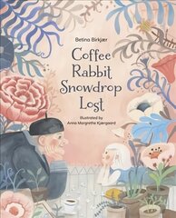 Coffee, Rabbit, Snowdrop, Lost цена и информация | Книги для малышей | kaup24.ee