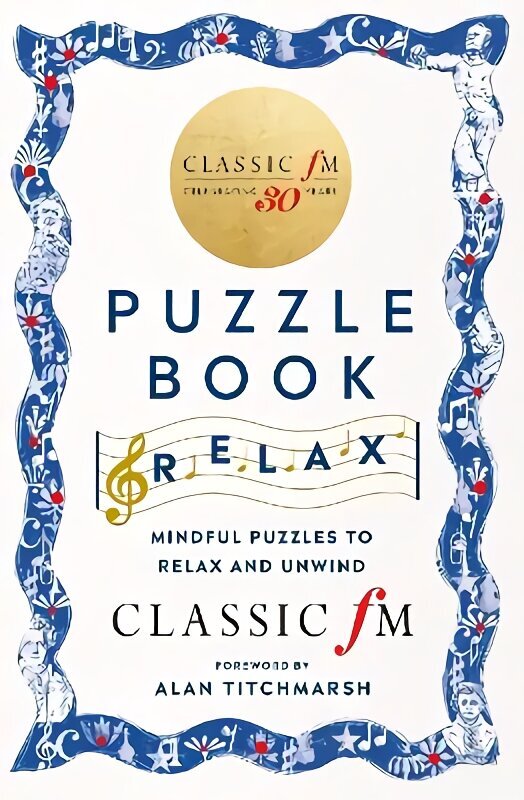 Classic FM Puzzle Book - Relax: Mindful puzzles to relax and unwind цена и информация | Kunstiraamatud | kaup24.ee