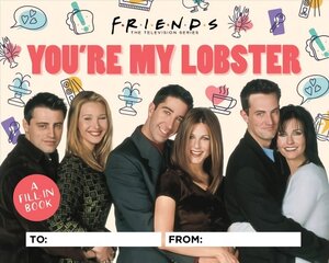 Friends: You're My Lobster: A Fill-In Book цена и информация | Книги об искусстве | kaup24.ee