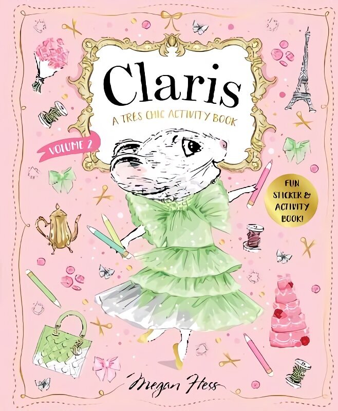 Claris: A Tres Chic Activity Book Volume #2: Claris: The Chicest Mouse in Paris, Volume 2 hind ja info | Väikelaste raamatud | kaup24.ee