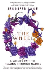 Wheel: A Witch's Path to Healing Through Nature 2nd New edition цена и информация | Самоучители | kaup24.ee