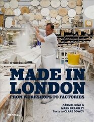 Made in London: From Workshops to Factories цена и информация | Путеводители, путешествия | kaup24.ee
