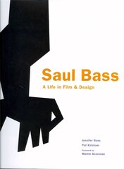 Saul Bass: A Life in Film & Design hind ja info | Kunstiraamatud | kaup24.ee