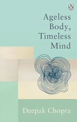 Ageless Body, Timeless Mind: Classic Editions цена и информация | Самоучители | kaup24.ee