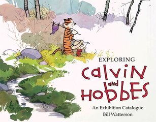 Exploring Calvin and Hobbes: An Exhibition Catalogue hind ja info | Kunstiraamatud | kaup24.ee