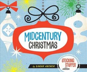 Midcentury Christmas Stocking Stuffer Edition Stocking Stuffer Edition цена и информация | Книги об искусстве | kaup24.ee