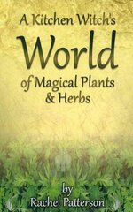 Kitchen Witch`s World of Magical Herbs & Plants, A цена и информация | Самоучители | kaup24.ee