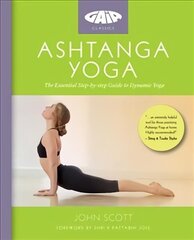 Ashtanga Yoga: The Essential Step-by-step Guide to Dynamic Yoga цена и информация | Книги о питании и здоровом образе жизни | kaup24.ee