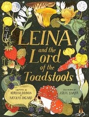 Leina and the Lord of the Toadstools hind ja info | Väikelaste raamatud | kaup24.ee