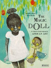 Magic Doll: A Children's Book Inspired by African Art цена и информация | Книги для малышей | kaup24.ee