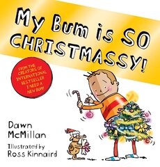 My Bum is SO CHRISTMASSY! (PB) цена и информация | Книги для малышей | kaup24.ee