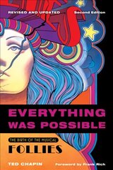 Everything Was Possible: The Birth of the Musical Follies, Revised and Updated Revised and Updated hind ja info | Kunstiraamatud | kaup24.ee