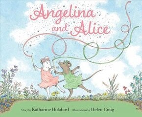 Angelina and Alice hind ja info | Väikelaste raamatud | kaup24.ee