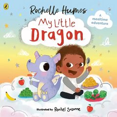 My Little Dragon: a mealtime adventure from Rochelle Humes hind ja info | Väikelaste raamatud | kaup24.ee