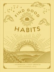 Find Good Habits: A Workbook for Daily Growth, Volume 3 цена и информация | Самоучители | kaup24.ee