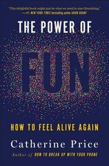 Power of Fun: How to Feel Alive Again hind ja info | Eneseabiraamatud | kaup24.ee