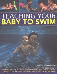 Water Babies: Teach Your Baby the Joys of Water from Newborn Floating to Toddler Swimming цена и информация | Самоучители | kaup24.ee