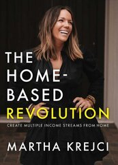 Home-Based Revolution: Create Multiple Income Streams from Home цена и информация | Самоучители | kaup24.ee