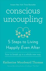 Conscious Uncoupling: 5 Steps to Living Happily Even After hind ja info | Eneseabiraamatud | kaup24.ee