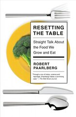 Resetting the Table: Straight Talk About the Food We Grow and Eat цена и информация | Самоучители | kaup24.ee