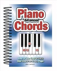 Advanced Piano Chords: Easy to Use, Easy to Carry, One Chord on Every Page New edition hind ja info | Kunstiraamatud | kaup24.ee