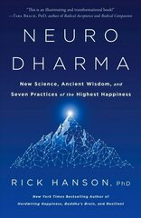 Neurodharma: New Science, Ancient Wisdom, and Seven Practices of the Highest Happiness hind ja info | Eneseabiraamatud | kaup24.ee