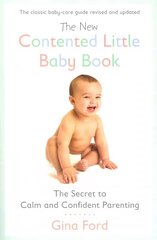 New Contented Little Baby Book: The Secret to Calm and Confident Parenting цена и информация | Самоучители | kaup24.ee