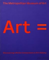 Art =: Discovering Infinite Connections in Art History цена и информация | Книги об искусстве | kaup24.ee