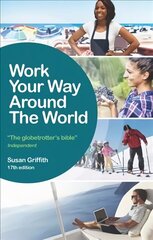 Work Your Way Around the World 17th Revised edition hind ja info | Eneseabiraamatud | kaup24.ee