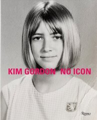 Kim Gordon: No Icon hind ja info | Kunstiraamatud | kaup24.ee