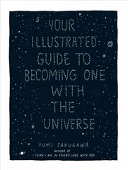 Your Illustrated Guide To Becoming One With The Universe hind ja info | Eneseabiraamatud | kaup24.ee