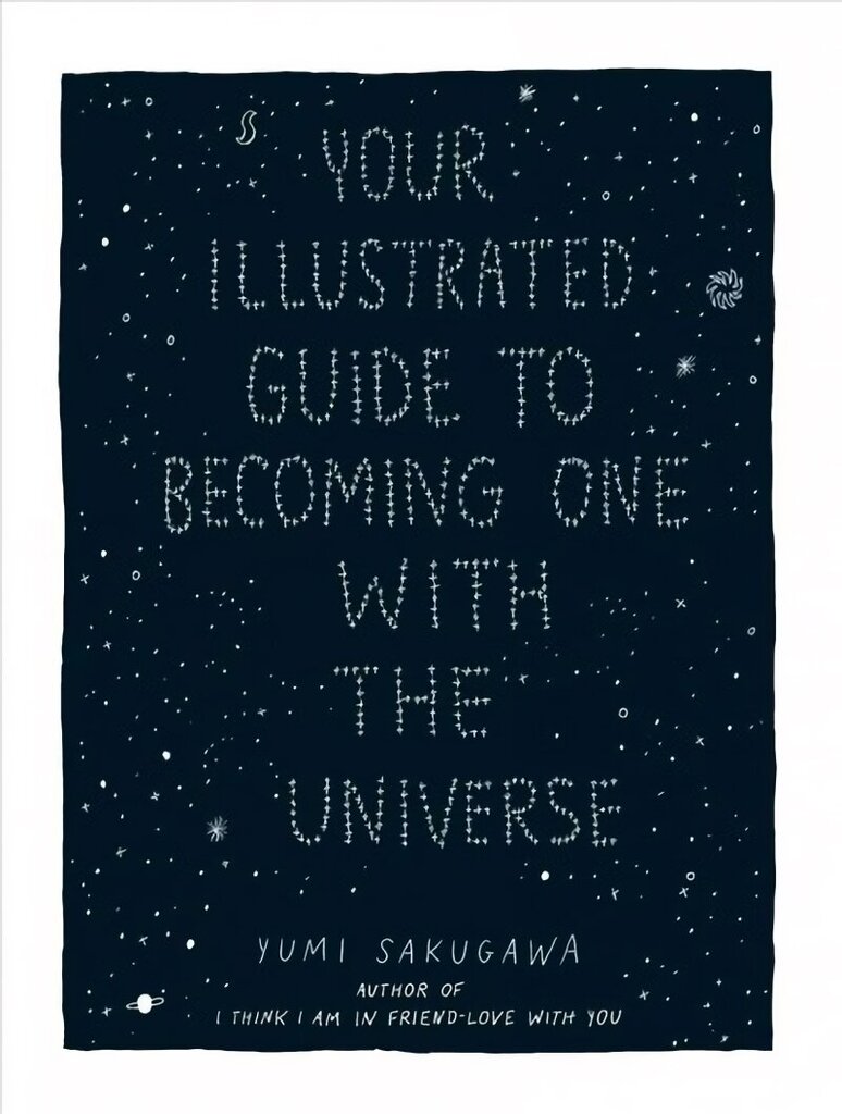 Your Illustrated Guide To Becoming One With The Universe hind ja info | Eneseabiraamatud | kaup24.ee