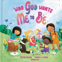 Who God Wants Me To Be: A Picture Book hind ja info | Väikelaste raamatud | kaup24.ee