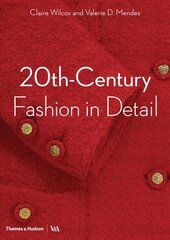 20th-Century Fashion in Detail (Victoria and Albert Museum) цена и информация | Книги об искусстве | kaup24.ee