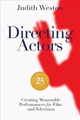 Directing Actors: 25th Anniversary Edition: Creating Memorable Performances for Film and Television hind ja info | Kunstiraamatud | kaup24.ee