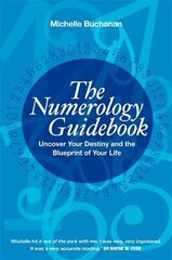 Numerology Guidebook: Uncover Your Destiny and the Blueprint of Your Life цена и информация | Самоучители | kaup24.ee
