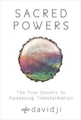 Sacred Powers: The Five Secrets to Awakening Transformation hind ja info | Eneseabiraamatud | kaup24.ee